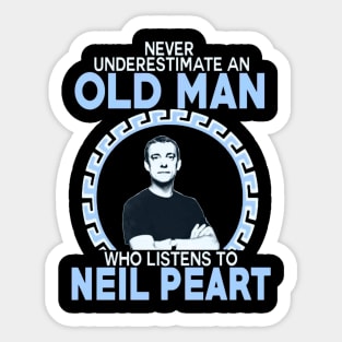 Neil Peart - Old Men Love Him Sticker